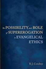 The Possibility and Role of Supererogation in Evangelical Ethics