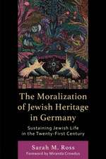 Ross, S: Moralization of Jewish Heritage in Germany