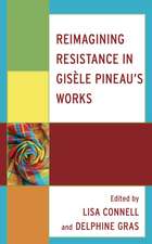 Reimagining Resistance in Gisèle Pineau's Works