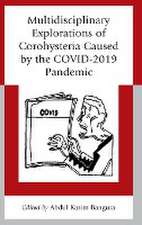 Multidisciplinary Explorations of Corohysteria Caused by the