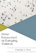 Mills, M: Street Harassment as Everyday Violence