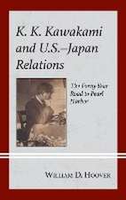 Hoover, W: K. K. Kawakami and U.S.-Japan Relations