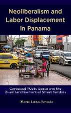 Amado, M: Neoliberalism and Labor Displacement in Panama