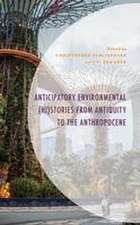 Anticipatory Environmental (Hi)Stories from Antiquity to the