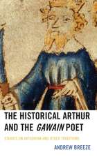 The Historical Arthur and The Gawain Poet