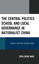 Wang, C: Central Politics School and Local Governance in Nat