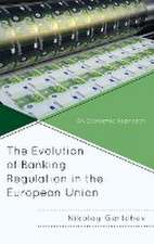 Gertchev, N: Evolution of Banking Regulation in the European