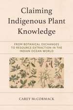 Claiming Indigenous Plant Knowledge: From Botanical Exchanges to Resource Extraction in the Indian Ocean World