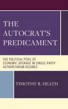 Heath, T: Autocrat's Predicament