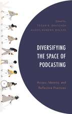 Diversifying the Space of Podcasting