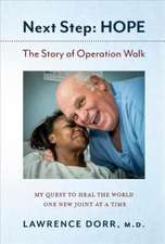 Next Step: Hope: The Story of Operation Walk