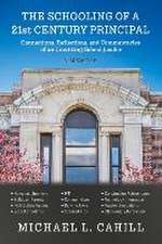 The Schooling of a 21st Century Principal: Connections, Reflections, and Commentaries of an Unwitting School Leader