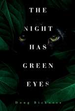 The Night Has Green Eyes