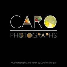 Caro - Photographs: Photographs