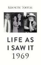 Life as I Saw It. 1969