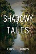 Shadowy Tales: Volume 1