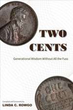 Two Cents: Generational Wisdom Without All the Fuss