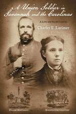 A Union Soldier in Savannah and the Carolinas: A Love and Valor Chapter