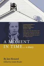 A Moment In Time...a diary