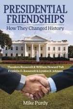 Presidential Friendships: How They Changed History