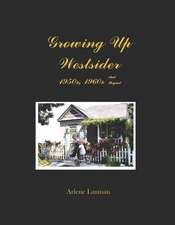 Growing Up Westsider 1950s, 1960s and Beyond