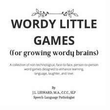 Wordy Little Games: (For Growing Wordy Brains)