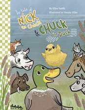 The Tale of Nick the Chick and Chuck the Duck