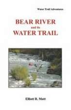 Bear River and Its Water Trail