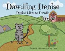 Dawdling Denise: Denise Likes to Dawdle Volume 1