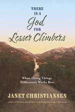 There Is a God for Lesser Climbers: When Doing Things Differently Works Best