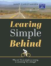 Leaving Simple Behind: Why Not It's as Simple as Running or Swimming for a Change?