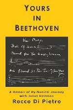 Yours in Beethoven: A Memoir of My Musical Journey with Julius Eastman