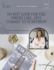 Raw Truth Workbook: Real Authentic Wisdom