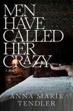 Men Have Called Her Crazy