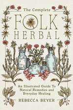 The Complete Folk Herbal