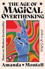 The Age of Magical Overthinking