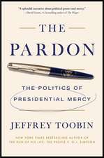 The Pardon: The Politics of Presidential Mercy