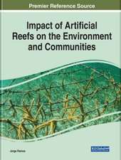 Impact of Artificial Reefs on the Environment and Communities