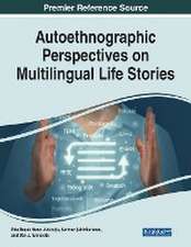 Autoethnographic Perspectives on Multilingual Life Stories