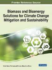 Biomass and Bioenergy Solutions for Climate Change Mitigation and Sustainability