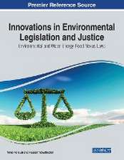 Innovations in Environmental Legislation and Justice