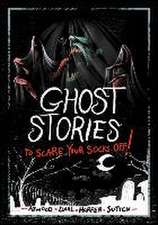 Ghost Stories to Scare Your Socks Off!