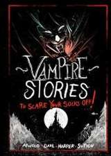 Vampire Stories to Scare Your Socks Off!