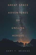 Great Space Adventures of Unsung Heroes