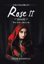 The Calling of Rose Ii