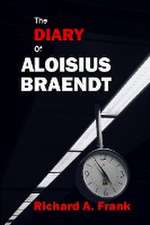 The Diary of Aloisius Braendt