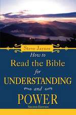 How to Read the Bible for Understanding and Power - Second Edition