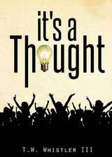 It\'s a Thought