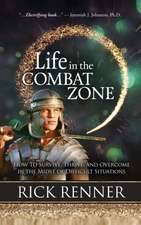 Life in the Combat Zone