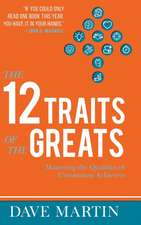 The 12 Traits of the Greats